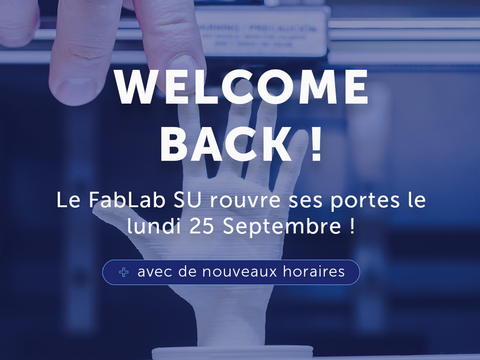 Le FabLab rouvre ses portes Welcome back !